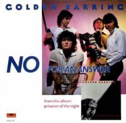 Golden Earring : No for an Answer